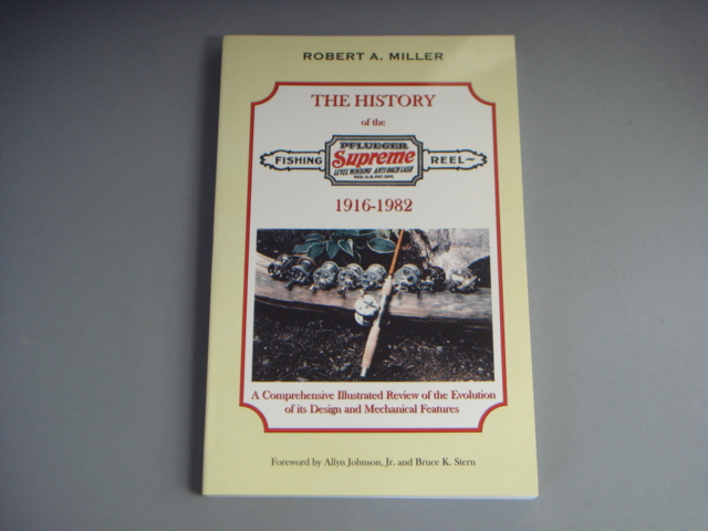 A History of the Pflueger Supreme Casting Reel, 1916-1982: