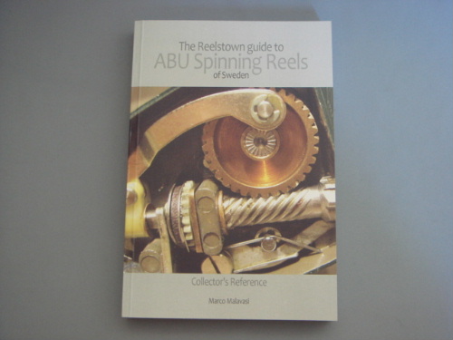 THE REELSTOWN GUIDE TO ABU SPINNING REELS OF SWEDEN BY MARCO MALAVASI 2007 1ST THE REELSTOWN GUIDE TO ABU SPINNING REELS OF SWEDEN BY MARCO MALAVASI 2007 1ST